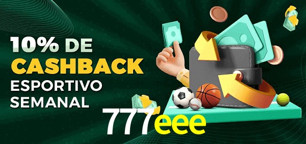 10% de bônus de cashback na 777eee